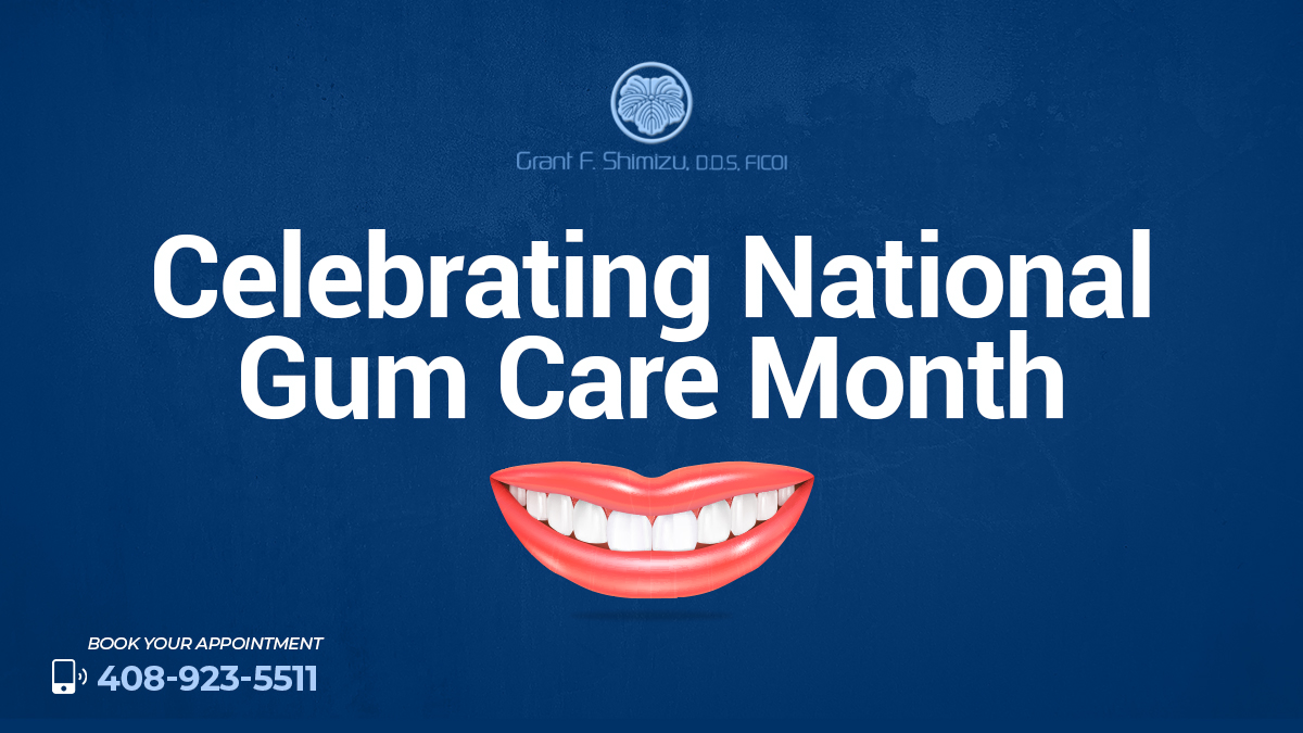 Celebrating National Gum Care Month