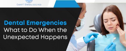 Dental Emergencies: What to Do When the Unexpected Happens
