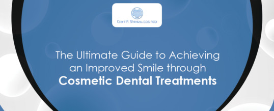 The Ultimate Guide to Achieving an Improved Smile through Cosmetic Dental Treatments